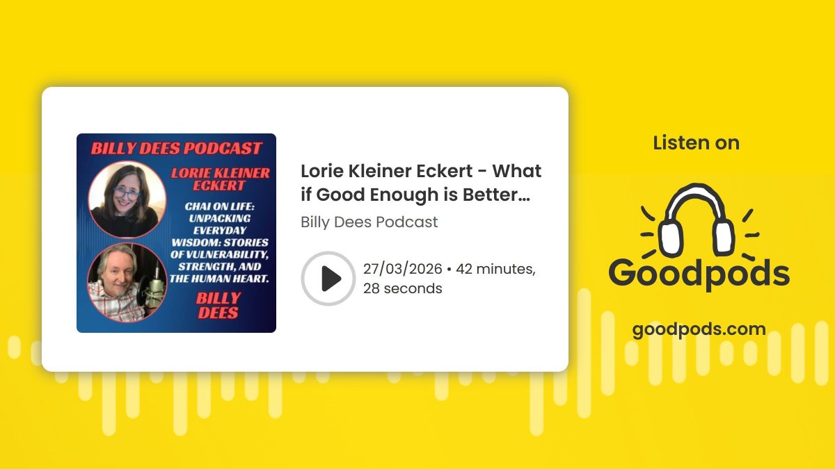 Billy Dees and Lorie Kleiner Eckert <a href="/LorieKEckert/">Lorie Kleiner Eckert</a>  talk about her book and personal growth, resilience, and redefining what it means to live a fulfilling life. Listen with freinds on <a href="/GoodpodsHQ/">Goodpods</a> 🎙️ buff.ly/Uk1yX6K