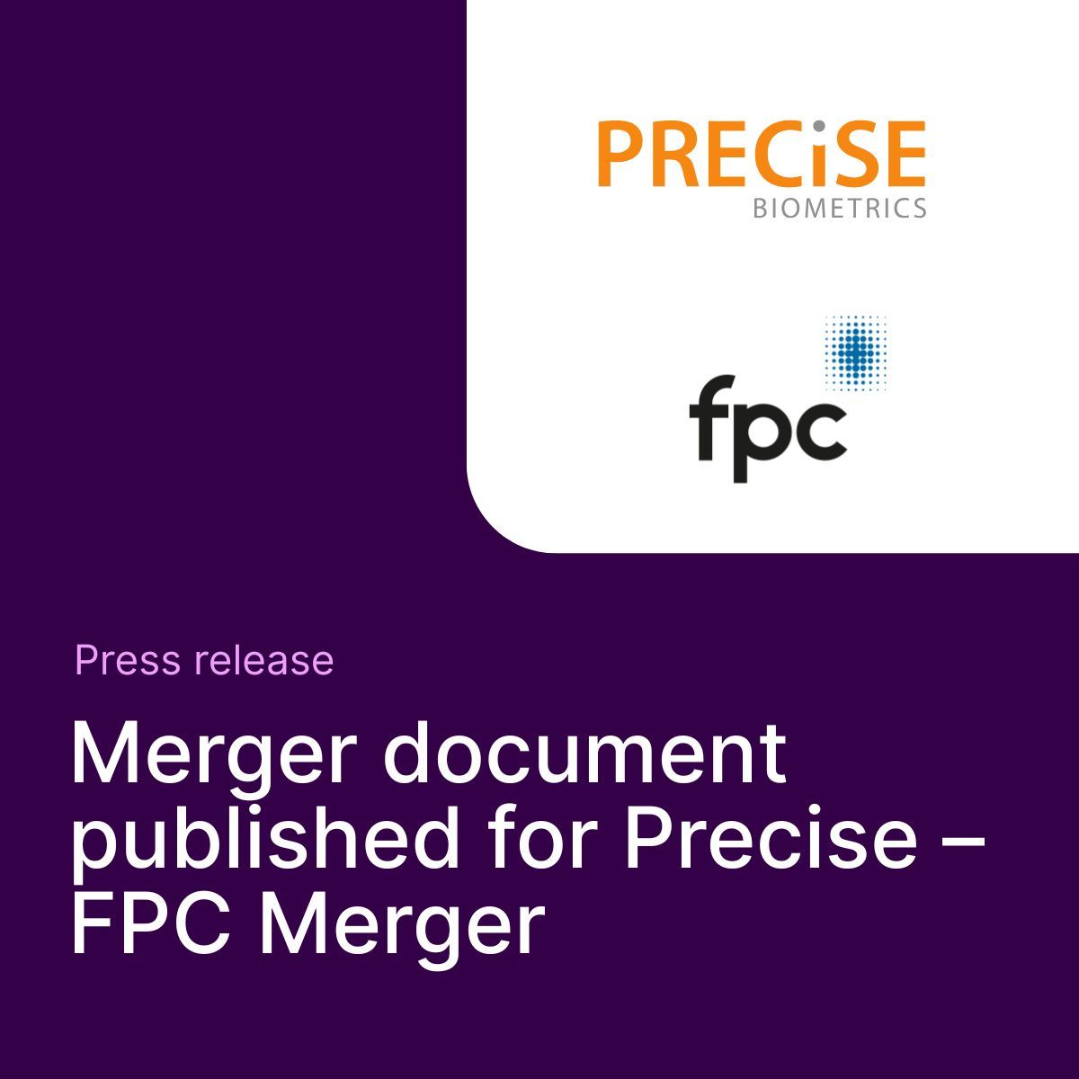 PBiometrics's tweet image. Precise publishes merger document regarding the merger with Fingerprint Cards. 

Find the PR here: buff.ly/FGGw0cC 

#Precise #Biometrics #Cybersecurity #YOUarethekey #M&amp;amp;A