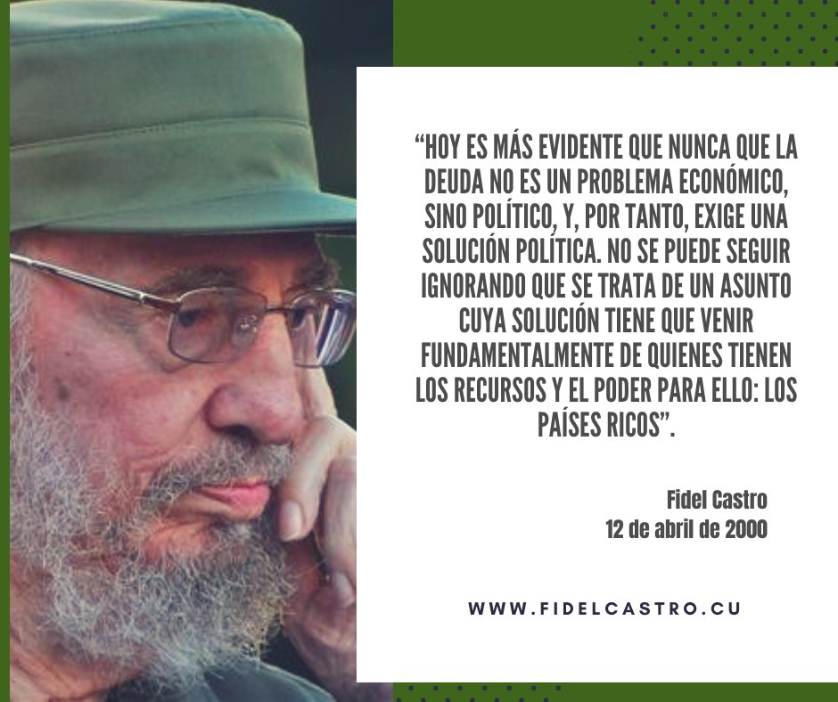 📅12 de abril de 2000 🎙️#FidelCastro: “Hoy es más evidente que nunca que la deuda no es un problema económico, sino político, y, por tanto, exige una solución política. ”.

fidelcastro.cu
#100AñosConFidel #Cuba #Revolución #FidelCastro #SomosCuba #SomosContinuidad
