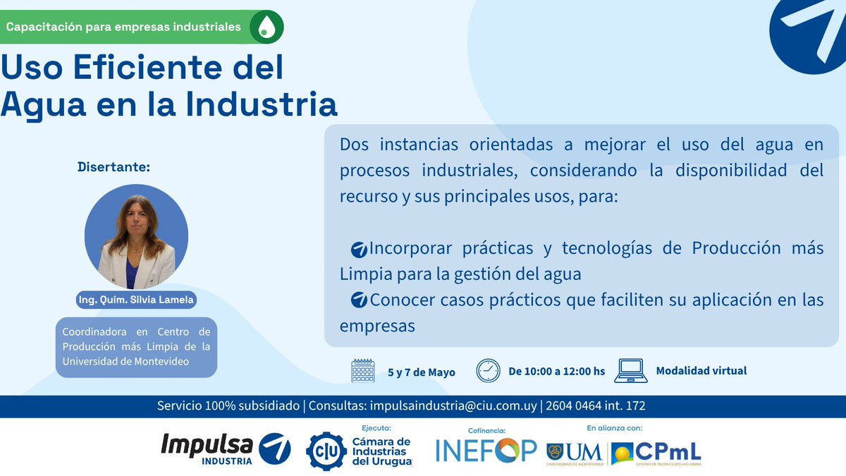 Capacitación sobre eficiencia en el uso del agua en la industria.

Abordaremos usos del recurso, prácticas de Producción más Limpia y tecnologías para optimizar consumos.

Más información: n9.cl/nujxh

#Industria #impulsaTe

<a href="/camindus/">Cámara de Industrias del Uruguay</a>
<a href="/INEFOPoficial/">INEFOP</a>
<a href="/UnivMontevideo/">Universidad de Montevideo</a>