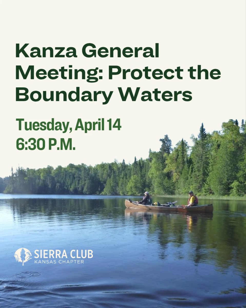 We welcome Kanza Network members and their friends to join us at our monthly general meeting🌻

The topic will be protecting the Boundary Waters Canoe Area (BWCA) 🏞 🛶in northern Minnesota from copper and nickel mining.

#SierraClubKansasChapter #Kansas #Kanza #protectBWCA