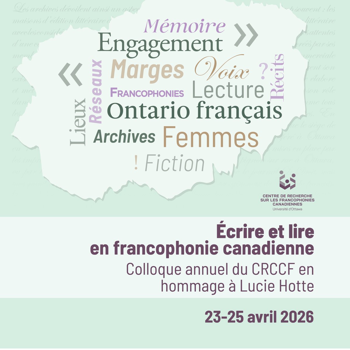 crccf's tweet photo. À inscrire à votre calendrier 🗓️ 23-25 avril, colloque annuel CRCCF : Écrire et lire en francophonie canadienne. Cette année, le colloque rend hommage à Lucie Hotte, professeure émérite de l’Université d’Ottawa et ancienne directrice du Centre. https://t.co/H6wajrUD21 https://t.co/s7apr529CQ