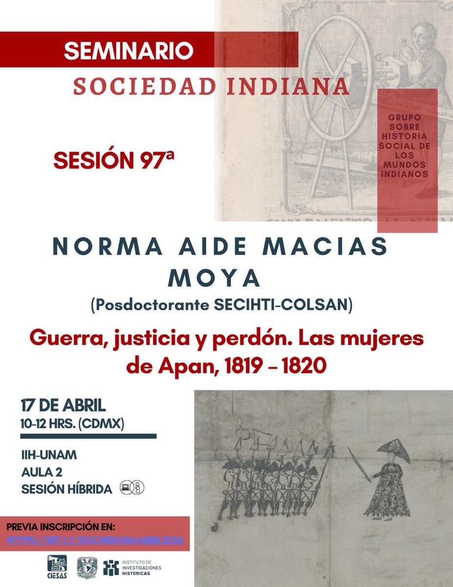 socindiana's tweet photo. 📣 Nueva sesión del seminario la próxima semana.

📑 Norma Aide Macías Moya “Guerra, justicia y perdón. Las mujeres de Apan, 1819–1820”

📅 17/04/26 🕙 10–12 h (CDMX) 📍 IIH-UNAM, Aula 2 💻 Híbrida
 📝 Registro: https://t.co/MeqoIUicpz https://t.co/DGKqYptJyb