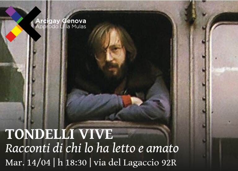 Tondelli vive
Mar. 14/4, h 18:30, via del Lagaccio 92R

Leggere e discutere Tondelli per parlare di desiderio, relazioni e identità, mettendo in dialogo ciò che scriveva con il presente. insieme ad Enos Rota, autore del libro "Tondelli vive".

Info:
arcigaygenova.it/evento/tondell…
