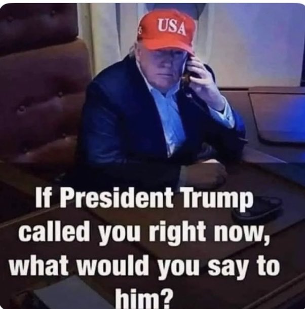 What would you say to Trump ?
