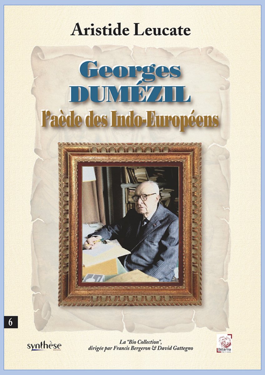 Un nouveau titre dans la Bio Collection : Georges Dumézil, d'Aristide Leucate synthesenationale.hautetfort.com/archive/2026/0…