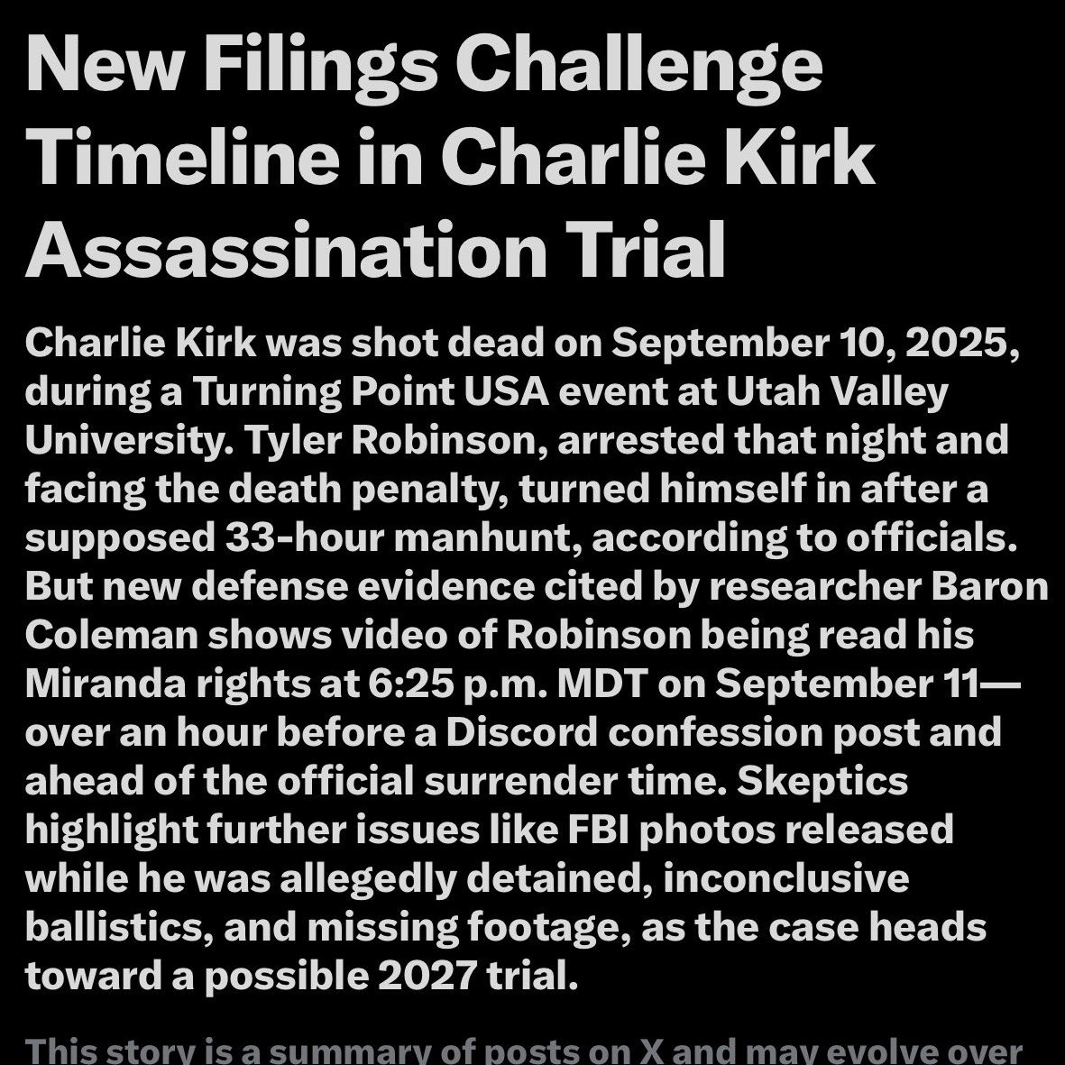 ProjectConstitu's tweet photo. 🚨 TRENDING: The Charlie Kirk Timeline Is A LIE. The FEDS Got CAUGHT Red-Handed. If They Planned A COVER UP... Common Sense Says They PLANNED The Assassination As Well🎯

Stop what you are doing. The entire "official story" of the Charlie Kirk assassination just went up in smoke. Baron Coleman just dropped a nuclear-level bombshell with verifiable court documents that prove the FBI, the local sheriff, and the media lied to the world about the timeline to frame Tyler Robinson in the court of public opinion.

🕰️ THE TRAP: MIRANDIZED BEFORE HE WAS "CAUGHT"
The feds told us they went on a desperate 33-hour manhunt for Tyler Robinson. They said he was a "cold-blooded killer" who refused to talk. That is a verified lie. Baron Coleman found the actual transcript of the arrest. Tyler Robinson was being Mirandized and talking to a cop at 6:25 PM on September 11th. 

 Do the Math: If he was being read his rights at 6:25 PM, that means he was in custody hours before the "manhunt" supposedly ended at 10 PM. The Feds manufactured three extra hours of "terror" to sell the narrative.

Cooperation vs. Rights: Tyler didn't "refuse to talk." He cooperatively stated: "I would like to speak with my legal counsel... but until I’ve had an opportunity to speak with someone, I would like to remain silent." He didn’t clam up; he used his Constitutional rights, which the media then spun as "guilt."

🕵️‍♂️ THE FAKE MANHUNT & DOCTORED PHOTOS
This is where it gets truly sinister. While Tyler was already in custody and Mirandized, the Feds were still out here pretending he was loose.

7:17 PM (6:17 Utah Time): The FBI releases a second set of "suspect photos" from the stairwell, claiming they are still actively hunting him. Why? They already had him!

The "Enhanced" Trap: As Kash Patel accidentally revealed, these were "ENHANCED" (doctored) photos. They released these fake images while he was detained to cement the image of his guilt in the public mind before any defense could be mounted.

🐍 THE SHERIFF’S LIES & THE IMPOSTER CONFESSION
The "Fed Slop" doesn't stop there. Sheriff Mike Smith (who resigned!) claimed he was on a phone call coordinating Tyler’s surrender at 8:02 PM.

The Catch: There is literal video of Sheriff Mike Smith at the Governor’s press conference at 8:00 PM. He wasn't on a phone call; he was standing behind the Governor. The call never happened.

The "Boomer" Confession: The "Discord confession" Tyler supposedly made at 7:57 PM (Utah time) is a total plant. He was already in jail when it was posted! And let’s be real—as the breakdown points out, no Gen Z’er writes a "moral compass" dissertation confession to randoms on Discord. The language is pure Boomer fan fiction.

⚖️ TRIAL-ALTERING EVIDENCE
This is it. Case over. The Feds didn’t just make a mistake; they scripted a disaster. They lied on official arrest records, deleted security footage of him turning himself in, and released doctored photos to poison the jury pool.

The " ghosts in the machine" aren't a conspiracy—they are a proven fact. The big fish didn't just get caught; they got filleted by their own paper trail.

This is trending now, and it’s sending shockwaves across the internet. We need to make sure this ripple hits Tyler Robinson’s defense team. Drop your thoughts on this massive exposure in the comments. 

Video From: @Ryanmatta, Screenshot From: @NihiloX FOLLOW Them Both!