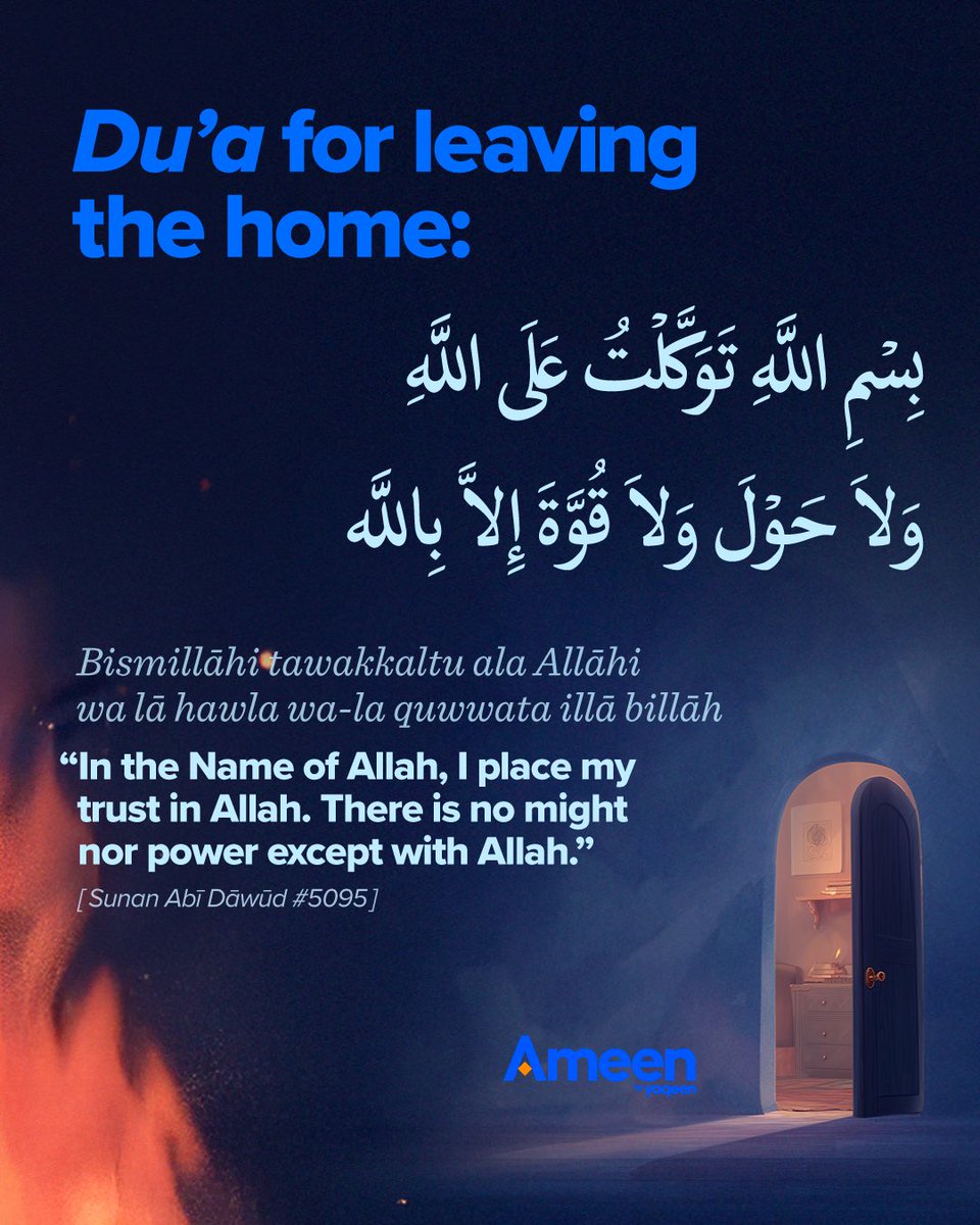 yaqeeninstitute's tweet photo. Even leaving the house calls for a du’a. 

The Prophet Muhammad ﷺ said that when you say this du’a upon leaving your home, you will be guided, defended, and protected, and the devils will flee from you.

Discover everyday du'as on Ameen: https://t.co/Eh6fP0Zud5

#DailyDuas https://t.co/xt4SmVNuoK