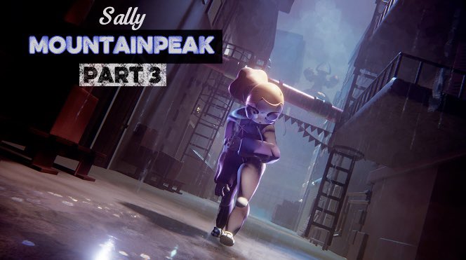 First look at Sally Mountainpeak Part 3