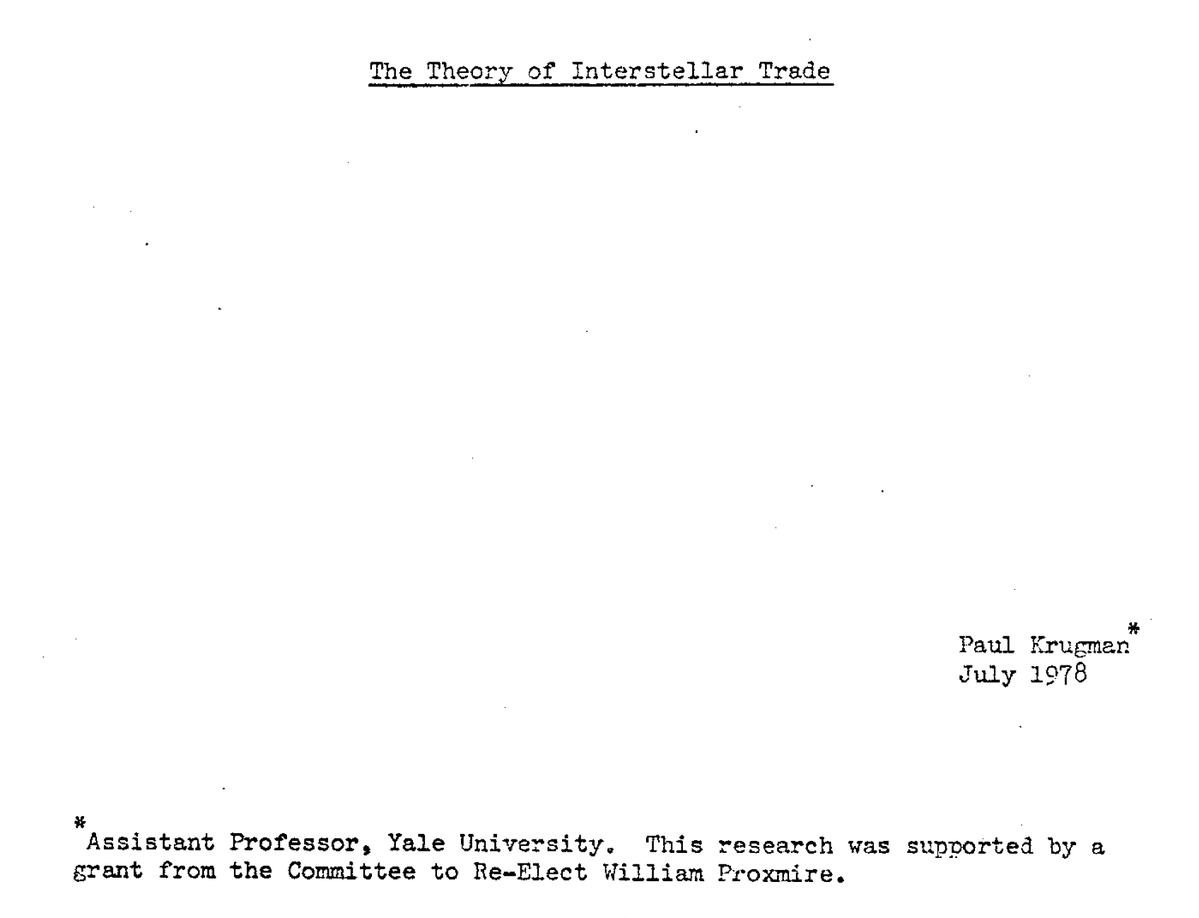 1/ En 1978, un joven profesor de Yale llamado Paul Krugman escribió "The Theory of Interstellar Trade". En apenas catorce páginas de paper y con unas pocas ecuaciones sencillas, se propuso contestar una pregunta aparentemente absurda.

 Imagina un mercader que compra mercancías