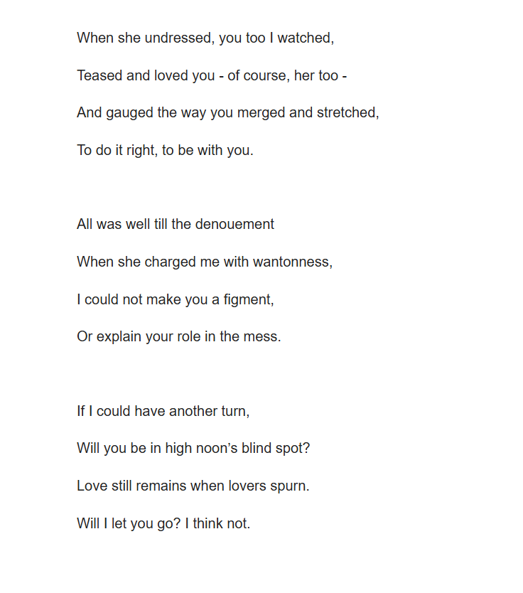 NewNonentities's tweet image. When she undressed, you too I watched,
Teased and loved you - of course, her too...

All was well till the denouement
When she charged me with wantonness...

If I could have another turn,
Will you be in high noon’s #blind spot?
Love still remains when lovers spurn...

#vss365