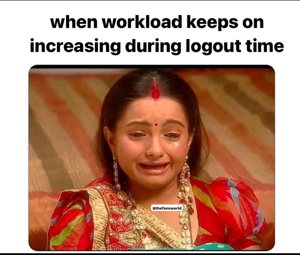 TeamTFW's tweet image. MUJHE GHAR JAANA HAI🗣️😭😭
•
•
•
•
•
•
•
•
(Office gossip, Team lunch
WFH outfit, Camera off, Zoom fatigue, Deadline panic, Last minute, Excel crash
Ctrl C Ctrl V, Salary credited)
#tfw #thefansworld #officememes #funny