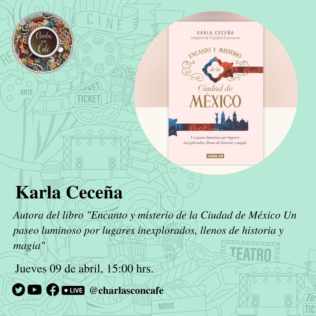 charlasconcafe's tweet photo. Hoy en Charlas con Café nos acompaña Karla Ceceña, autora del libro "Encanto y misterio de la Ciudad de México Un paseo luminoso por lugares inexplorados, llenos de historia y magia". ¡Acompáñanos a las 15:00 horas! https://t.co/lqQmfsJUXs