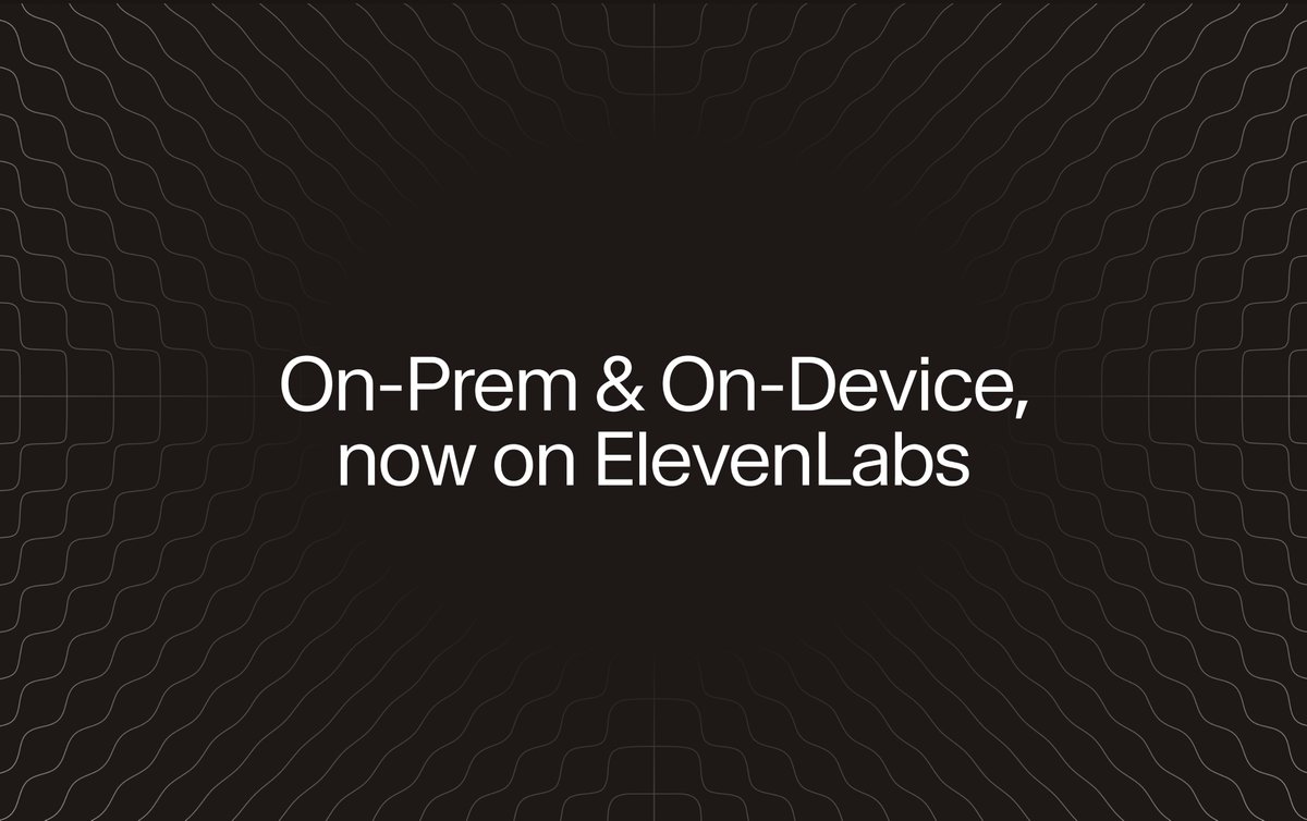ElevenLabs adds on-prem and on-device deployment options