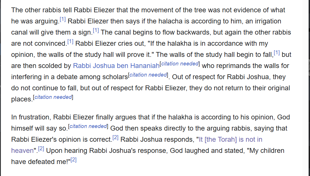 LinkofSunshine's tweet photo. My favorite story in the Talmud is one where Rabbis are arguing about what counts as an oven, and one goes if you're right, God himself will say so

So God comes down and says so and the Rabbi says fuck off we're arguing here so God goes fair enough and lets them keep arguing https://t.co/2SdCzVIZUO