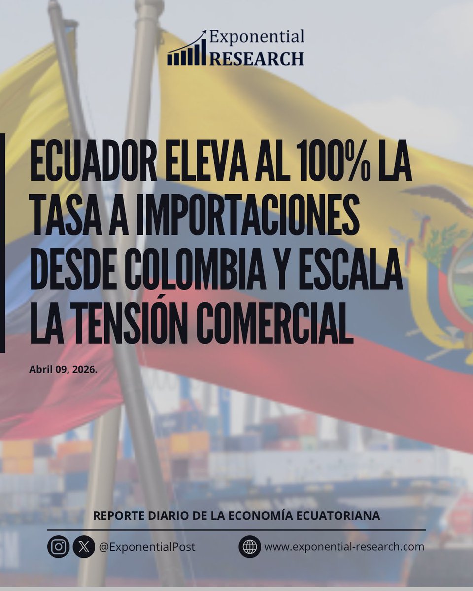 Ecuador eleva al 100% la tasa a importaciones desde Colombia y escala la tensión comercial

🧵(1/6)