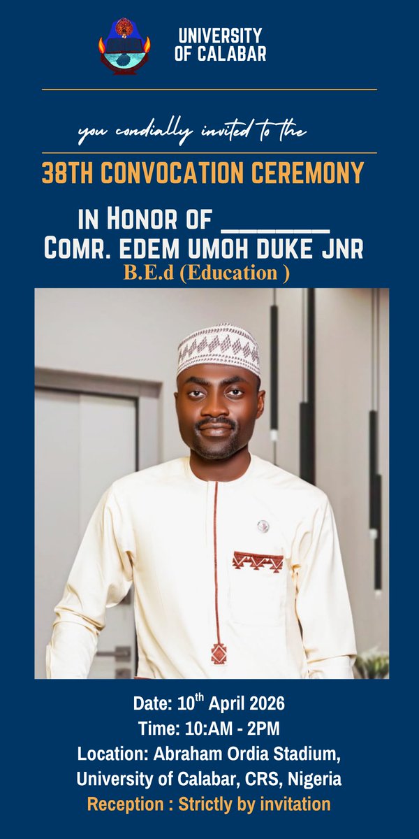 EdemEdem00's tweet photo. _Good Evening Dear_

I am pleased to Invite you to my convocation from the University of Calabar with a B.Ed. in Education. 

*Event Details:*  
📅 Date: 10 April 2026  
🕙 Time: 10:00 AM  
📍 Venue: Abramodia Stadium, University of Calabar

I would be honored by your presence. https://t.co/7bLqkkIq8Y