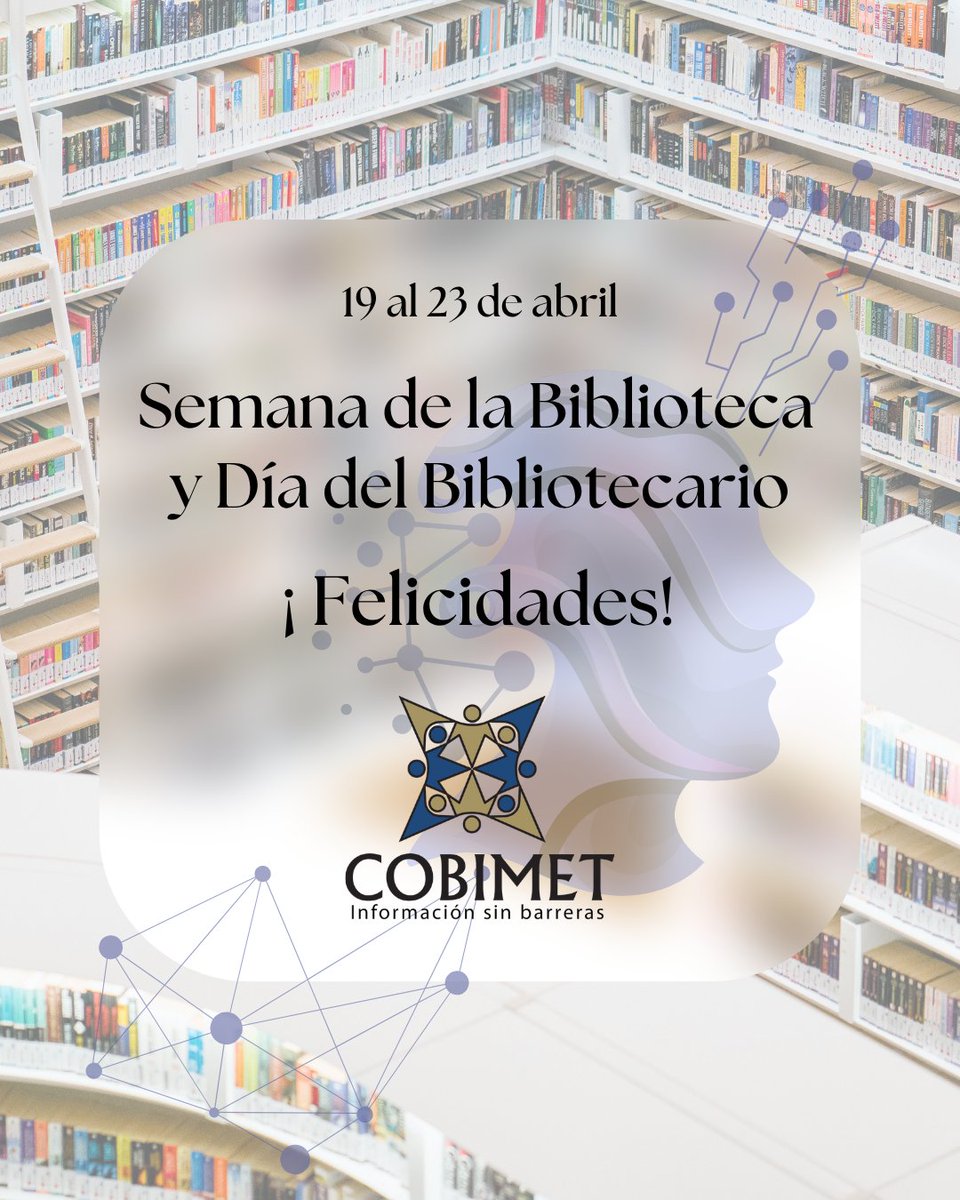 cobimet's tweet photo. COBIMET desea felicitar a todos los Bibliotecarios y Bibliotecarias en su día especial y en esta Semana de la Biblioteca.

#COBIMET #Semanadelabiblioteca #diadelbibliotecario https://t.co/sMdvoIKcCC