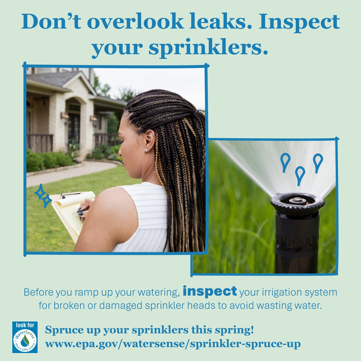 Turn over a new leaf this spring with a sprinkler spruce-up! Get your irrigation system ready for summer—inspect, connect, direct, and select your way to water savings.