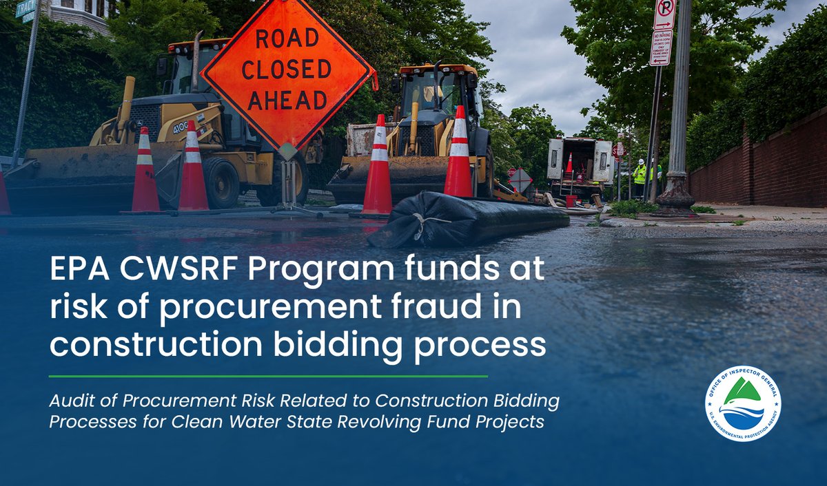 EPAoig's tweet image. We found that EPA Clean Water State Revolving Fund #CWSRF Program funds are at risk of procurement #fraud in the construction bidding process. Learn why: epa.gov/office-inspect…