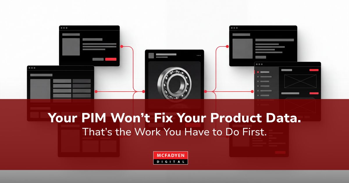 mcfadyendigital's tweet photo. PIM implementations don't fail because of the software. They fail because nobody agreed on what a "product" is first. New article covers the pre-PIM work most teams skip. https://t.co/AxjMMYf8Fk https://t.co/8Syp09745X