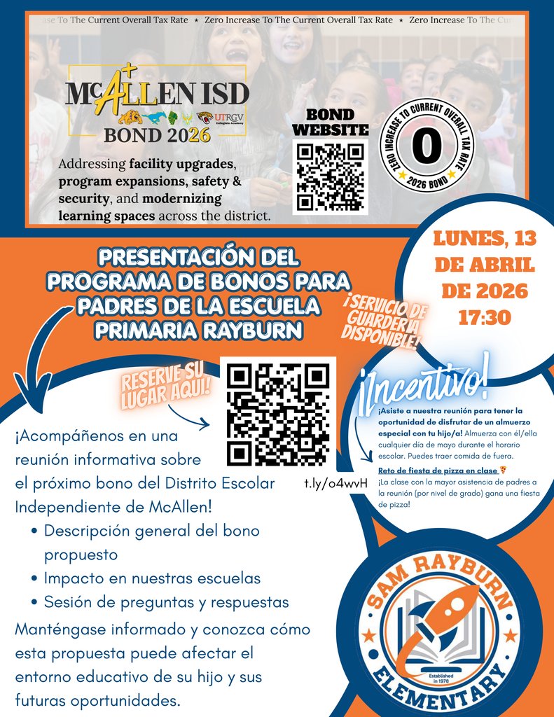 Attend the Rayburn Elementary Parent Bond Presentation on April 13 at 5:30 PM! 🚀

Learn about the McAllen ISD 2026 Bond and earn a special lunch date with your student! 🥪 Plus, your child’s class can win a pizza party! 🍕Free childcare provided.
🔗RSVP: t.ly/o4wvH