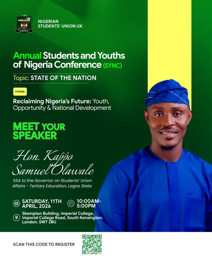 NIGERIA STUDENTS’ UNION, United Kingdom.

The Annual Students and Youths of Nigeria Conference (SYNC).

I will be speaking on topic of the conference “State of the Nation” on Saturday, 11th of April, 2026 at Skempton Building, Imperial College, Imperial College Road, South