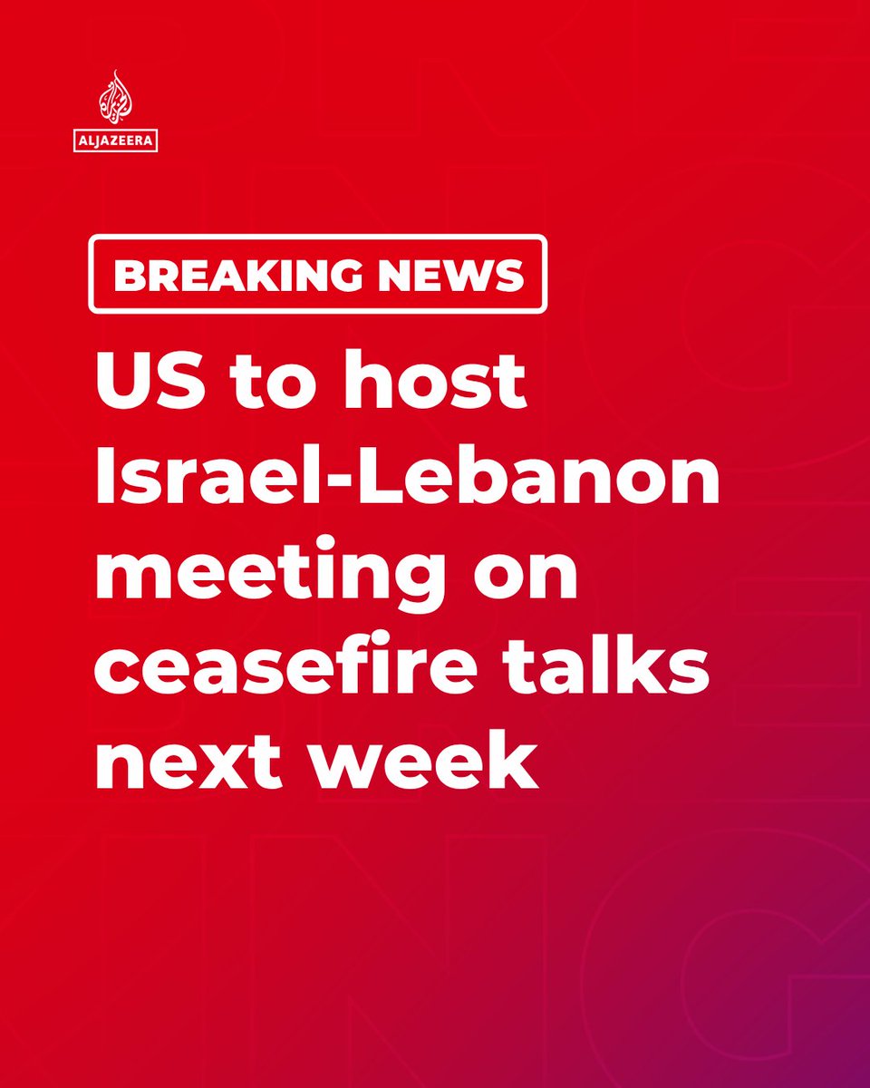AJENews's tweet photo. BREAKING: US will host a meeting next week on ongoing ceasefire negotiations between Israel and Lebanon, US Department official said. https://t.co/BwThlrhxe3