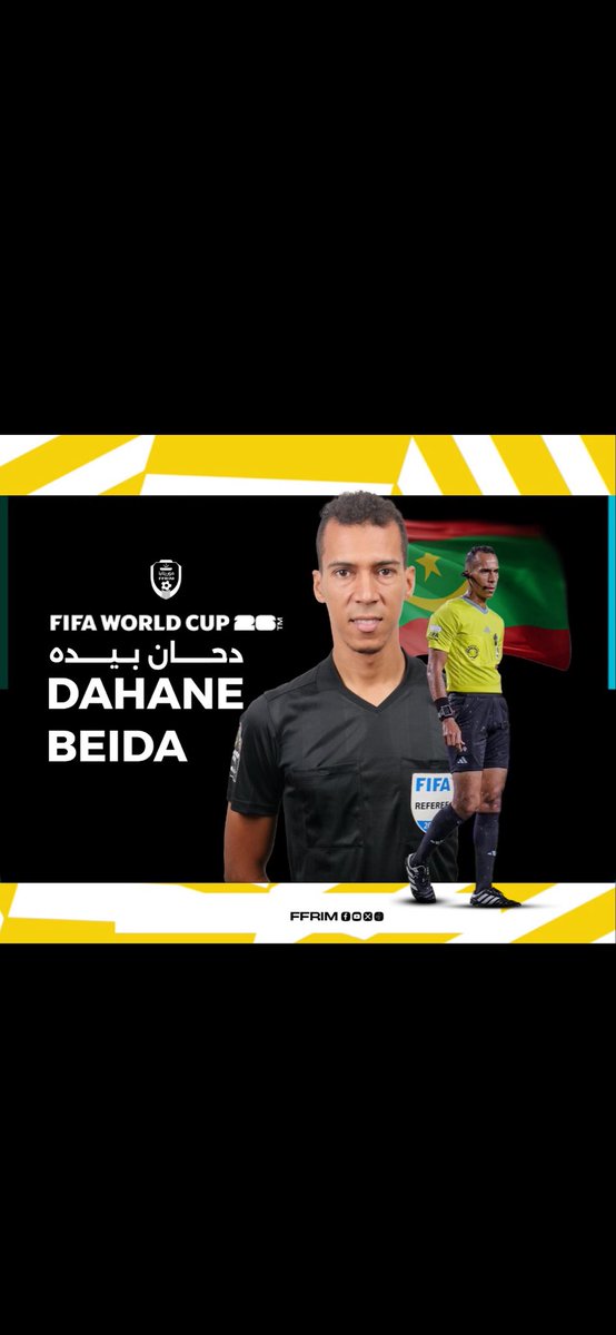 الحمد لله الذي بنعمته تتم الصالحات 🤲🏽

من تألق الي تألق 🤍 من نجاح الي نجاح 

بعد ان حكم نهائي كاس افريقيا في ساحل العاج 

و كاس العالم للأندية مباراة ريال مدريد و سالزبورغ

اليوم ابن العم و الصديق و الأخ دحان ولد بييدة 

رسمياً

حكماً في بطولة كأس العالم فيفا ٢٠٢٦ امريكا -