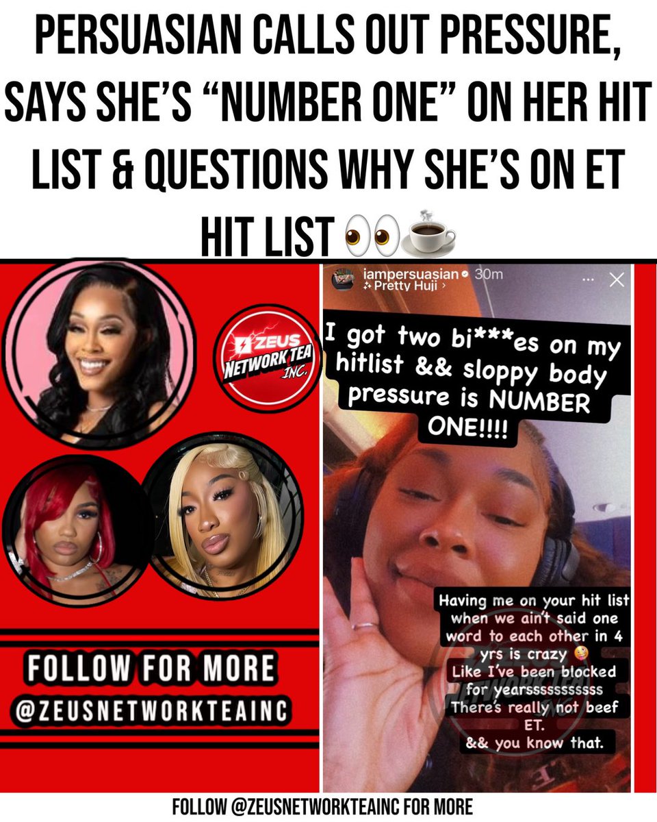 zeusteainc_'s tweet image. #Persuasian took to social media addressing her hit list, putting #Pressure at the top 👀🔥
-
 She questioned why she’s on ET’s hit list when they haven’t spoken in years, saying there’s no real beef and calling the situation confusing. ☕️🔥