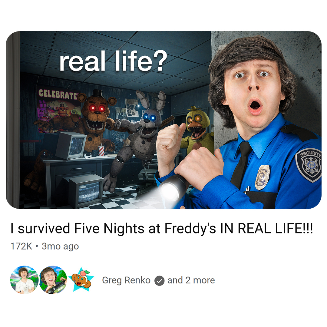 "I survived Five Nights at Freddy's IN REAL LIFE!!!"

Recent Youtube Thumbnail Work