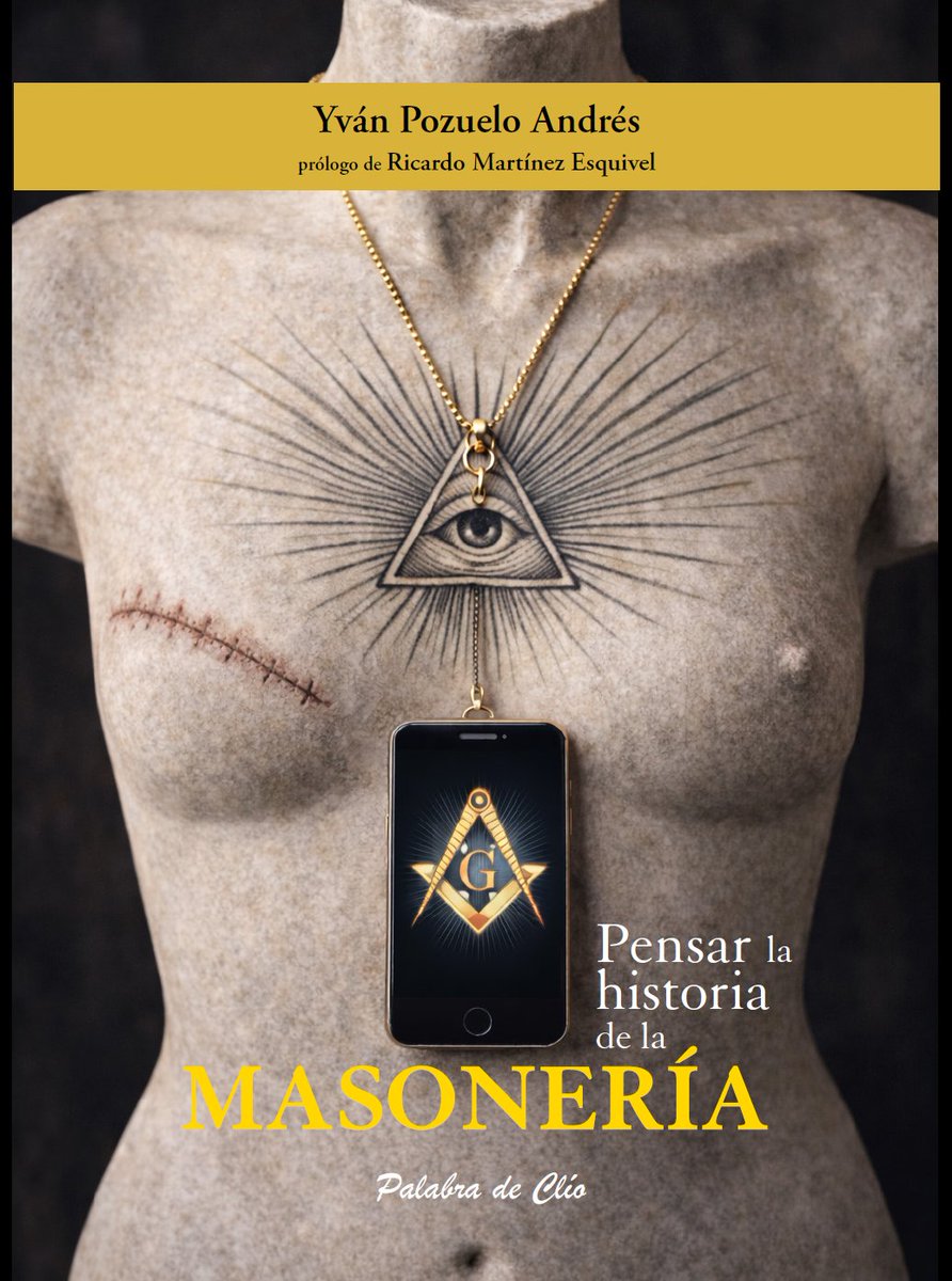 YvanPozuelo's tweet photo. Me complace anunciar la publicación de un nuevo libro "Pensar la historia de la masonería" descargable gratuitamente en la página web de la editorial mexicana Palabra de Clio (https://t.co/420WsYDxeO). Es un texto que repasa toda la historia de la masonería de 1717 hasta Gaza. https://t.co/pPjaTIutxe