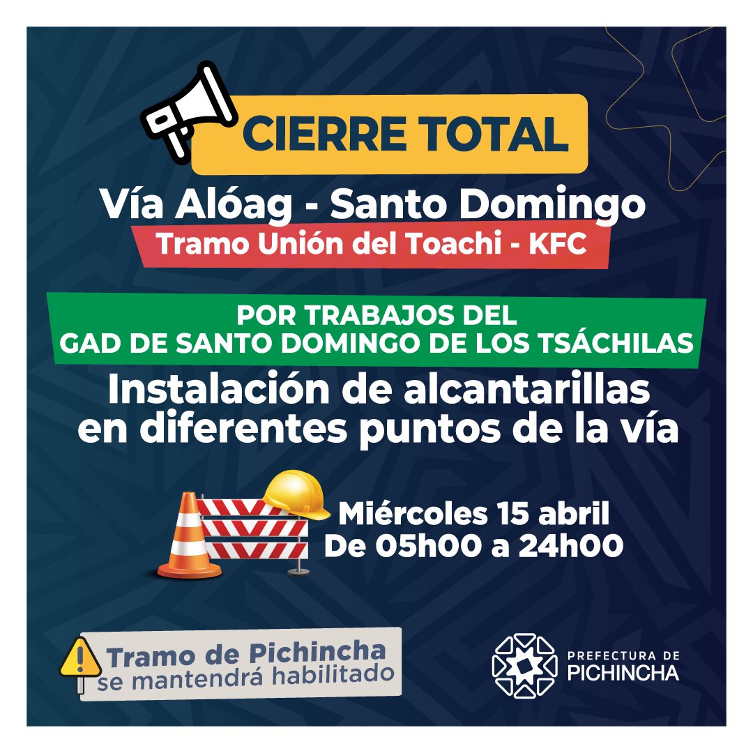 PichinchaGob's tweet photo. ¡Atención usuarios de la vía Alóag – Santo Domingo‼️

Debido a trabajos del @GadTsachilas, el próximo miércoles 15 de abril, en el tramo Unión del Toachi – KFC, estará cerrada completamente la circulación de 05h00 a 24h00.

✅ El tramo de Pichincha se mantendrá habilitado.

Planifica tu ruta con anticipación y las vías alternas disponibles. 

#PichinchaInvencible