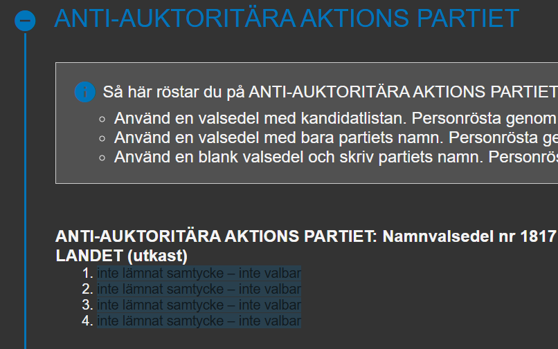 Det ska inte komma någon djävla valmyndighetsauktoritet och säga till anti-auktoritära aktions partiet att fylla i blanketter.