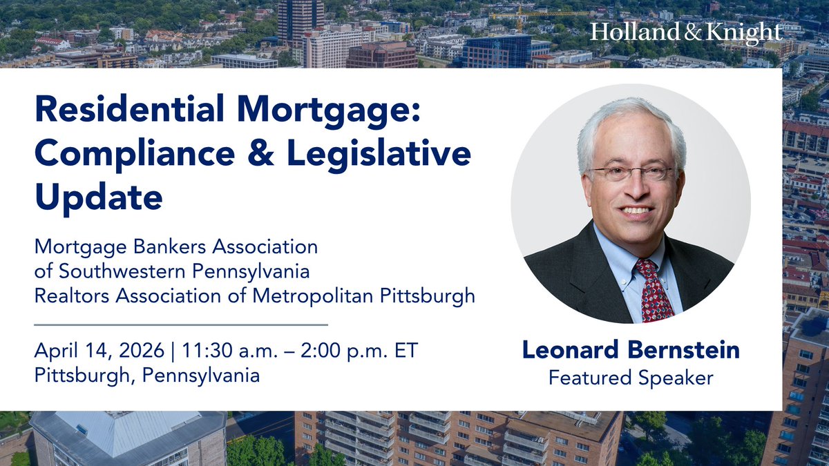 Holland_Knight's tweet image. If you're in the residential #mortgage industry and based in #Pittsburgh, come out to LeMont Restaurant next week for a program on #compliance and legislative updates affecting the field. #FinancialServices attorney Leonard Bernstein will be the featured speaker at this event,