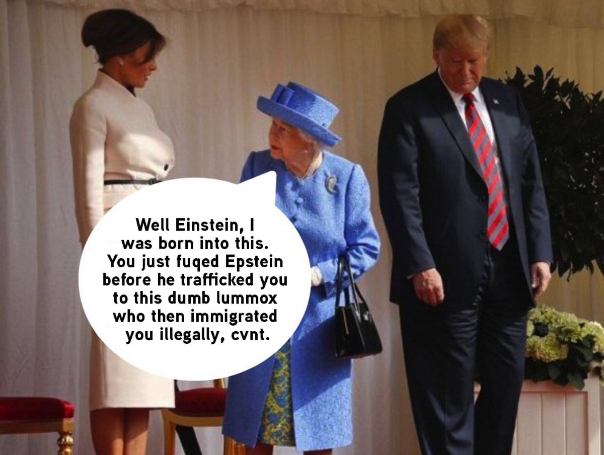 <a href="/TheOnlyEsta/">Esta</a> EVEN THE QUEEN KNOWS MALARIA WAS FUQING EPSTEIN BEFORE TRUMP!!