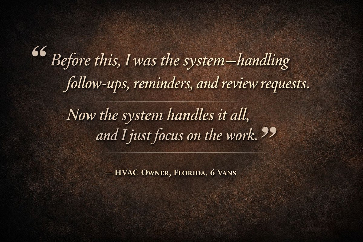 TheInboundGuy_'s tweet photo. Before this, I was the system 
the follow up, the reminders, the review requests.

Now the system is the system.
I just do the work.

HVAC owner, Florida (6 vans). 

Best description of what we build.

#Hvac #aisysystem #systomation https://t.co/Ez4CK2uZIC