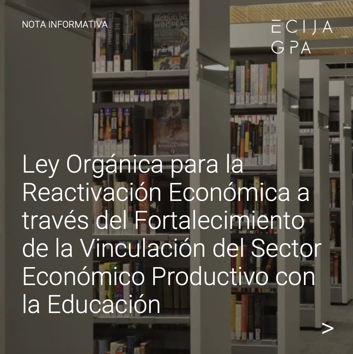📌 Informe | Ley Orgánica para la Reactivación Económica a través del Fortalecimiento de la Vinculación del Sector Económico Productivo con la Educación. 

Nuestro equipo presenta una nueva nota informativa sobre la Ley Orgánica para la Reactivación Económica a través del