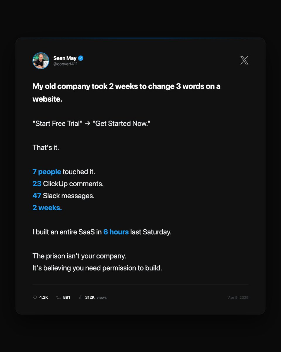 My old company took 2 weeks to change 3 words on a website.

I built an entire SaaS in 6 hours last Saturday.

The prison isn't your company.
It's believing you need permission to build.