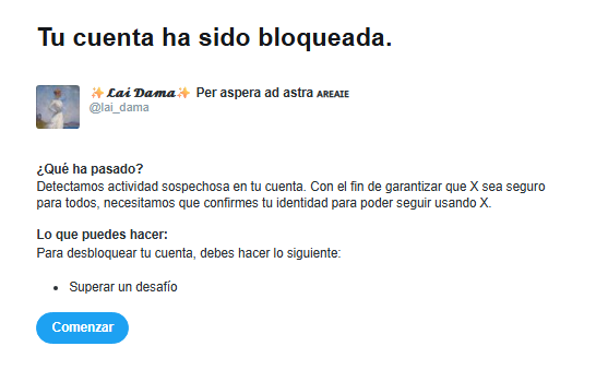 lai_dama's tweet image. Para "X" o  exTwitter tengo "comportamientos no auténticos", y me bloquearon la cuenta. Hace varios días que no entro a esta RRSS y resulta que me aparece este cartel.
Lo sospechoso es el tratamiento que me da X (=bloqueada) y no mi inexistente actividad. 
#X  #bloqueada
