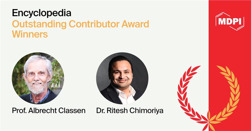 Encyclopedia_X's tweet image. 🏆 The #Encyclopedia 2025 Outstanding Contributor #Award winners:

Prof. Albrecht Classen @aclassen4 (@uarizona)
Dr. Ritesh Chimoriya @ChimoriyaRitesh (@Sydney_Uni)

Congratulations!

🔗 encyclopedia.pub/insights/encyc…