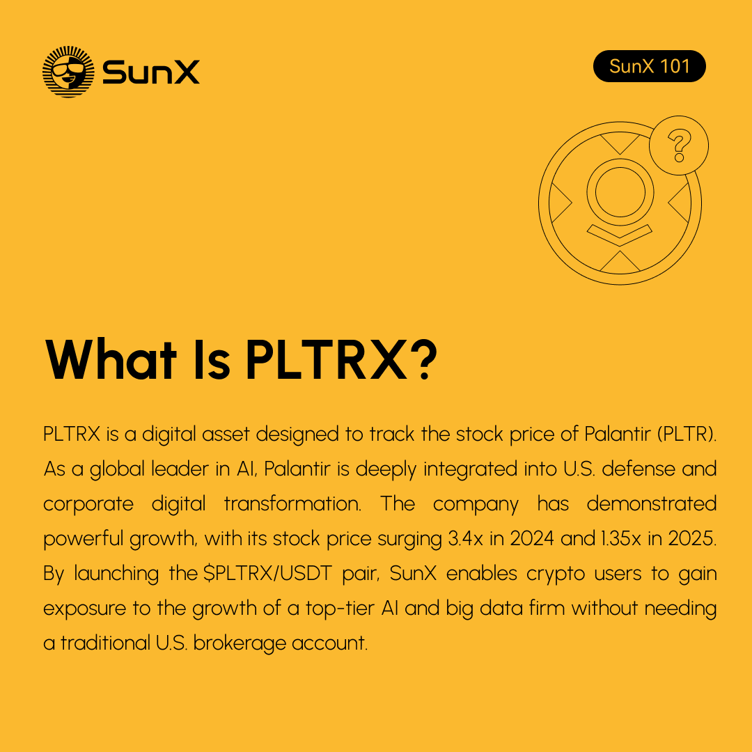 SunX_DEX's tweet image. SunX 101 Lesson 4⃣6⃣ | What Is PLTRX?

Palantir is a global leader in AI and big data, deeply tied to U.S. defense and enterprise digital transformation.

$PLTRX is a tokenized asset that tracks #Palantir stock 1:1 on-chain. Now you can trade it on SunX with $PLTRX/USDT, 24/7.