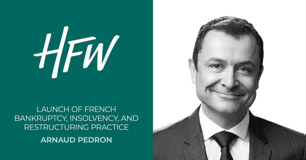 hfw_law's tweet photo. We have launched a bankruptcy, insolvency, and corporate restructuring practice in Paris with the hire of Partner Arnaud Pédron. Read: https://t.co/VArCZcurHL #Bankruptcy #Restructuring #Insolvency #Turnaround #Receivership #Liquidation https://t.co/Nlbzm1ToqE