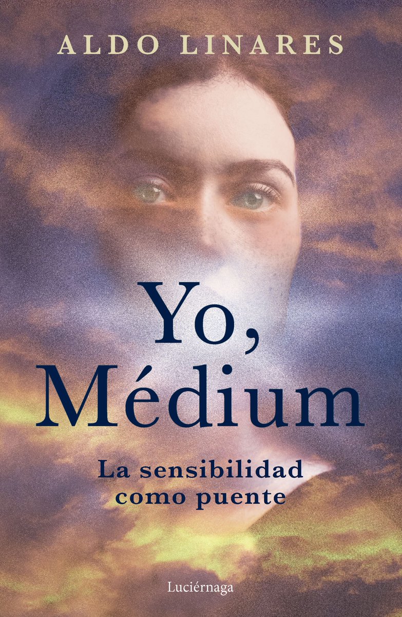 Luciernaga_Ed's tweet photo. El 6/5 llega 'Yo, médium'. El libro más personal de @LinaresAldo

📚https://t.co/e0l3eqMoV1 https://t.co/Mzvb1xJrVy