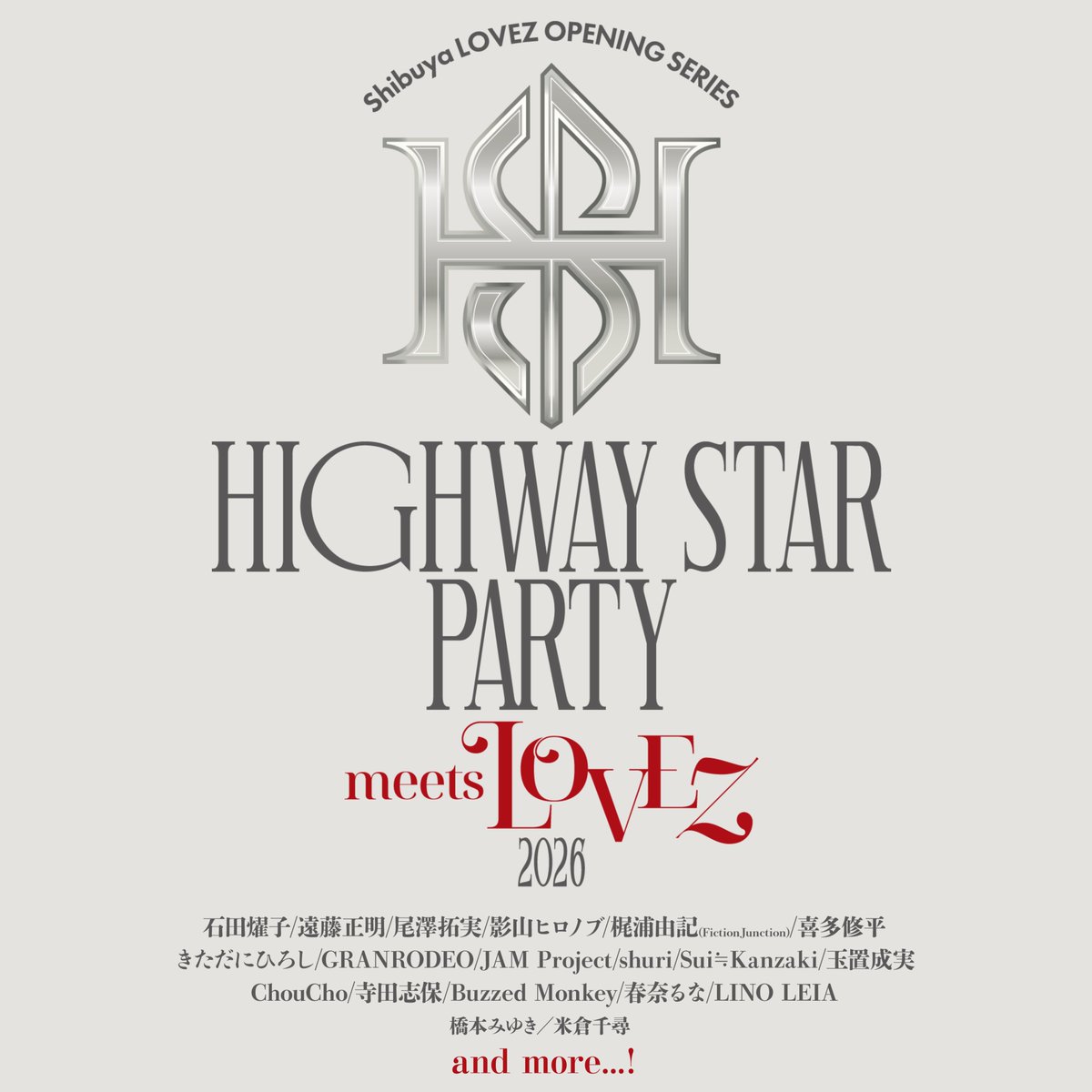 highwaystar_inc's tweet photo. 「Shibuya LOVEZ OPENING SERIES HIGHWAY STAR PARTY 2026 -meets LOVE“Z”-」
出演アーティスト、公演詳細発表！！

「Shibuya LOVEZ OPENING SERIES HIGHWAY STAR PARTY 2026 -meets LOVE“Z”-」

📍Shibuya LOVEZ

🗓️Day.1-2026年7月25日(土) 開場15:30/開演16:30
🗓️Day.2-2026年7月26日(日) 開場15:30/開演16:30

🎫チケット料金
全席指定：¥13,800(税込)
※来場者特典グッズ付き
※未就学児入場不可
※入場時別途ドリンク代必要

「HIGHWAY STAR CLUB最速先行」受付開始！
▼お申し込みはこちら！
🔗https://t.co/ufl6tUyNyy

⚫️受付期間：2026年4月11日(土)12:00(正午)〜4月26日(日)23:59
⚫️抽選結果発表：2026年4月29日(水)10:00〜4月30日(木)18:00
⚫️入金期間：2026年4月29日(水)10:00～5月1日(金)21:00
※お一人様1公演につき4枚までお申込み可能 (複数公演申込可能)

▼公演詳細はこちら！
🔗https://t.co/69oxwLNhze

#HIGHWAYSTARPARTY