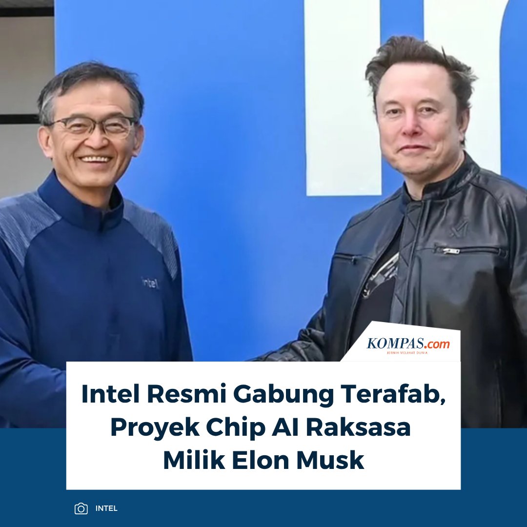 KompasTekno's tweet image. Intel resmi bergabung dalam Terafab, megaproyek chip kecerdasan buatan (artificial intelligence/AI) yang digagas pendiri X (dulu Twitter), Elon Musk.

👉🏻Baca selengkapnya tekno.kompas.com/read/2026/04/1…

~AM #Intel #ElonMusk #Twitter