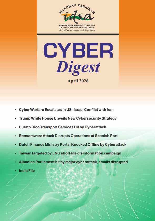 IDSAIndia's tweet photo. MP-IDSA Cyber Digest
CURRENT ISSUE | APRIL 2026                                                          

https://t.co/70hgRP9uwj https://t.co/HrhVbh06aW