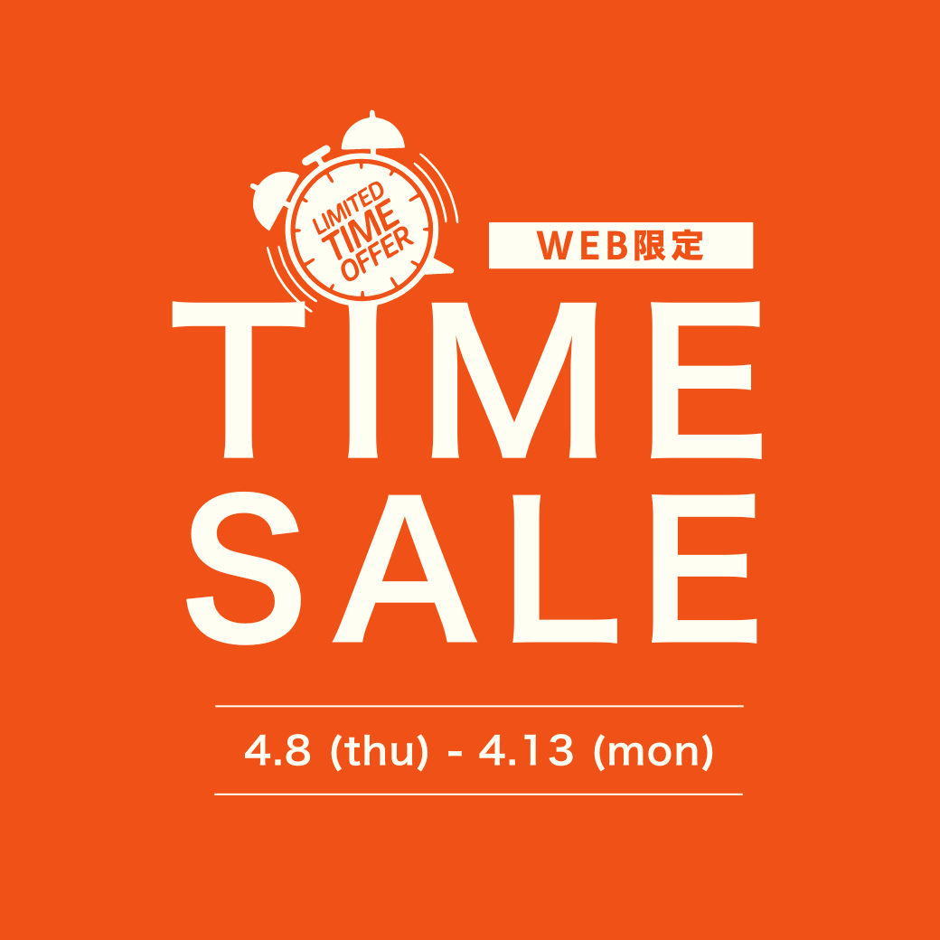 本日最終日！ ／ ? WEB限定・TIME SALE 開催中 ? WEB限定のタイム 