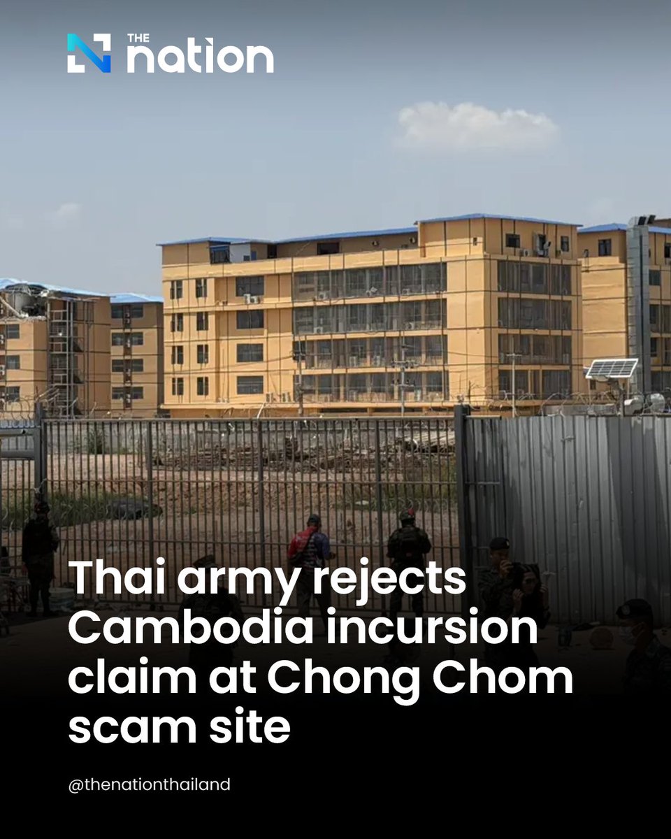 Thenationth's tweet image. The Joint Information Centre on the Thailand-Cambodia Situation said Thai troops stayed on the agreed line at Chong Chom and acted only to secure a scam compound near the border.

#TheNationThailand #TheNation #border #Troops

Read more: nationthailand.com/news/asean/400…