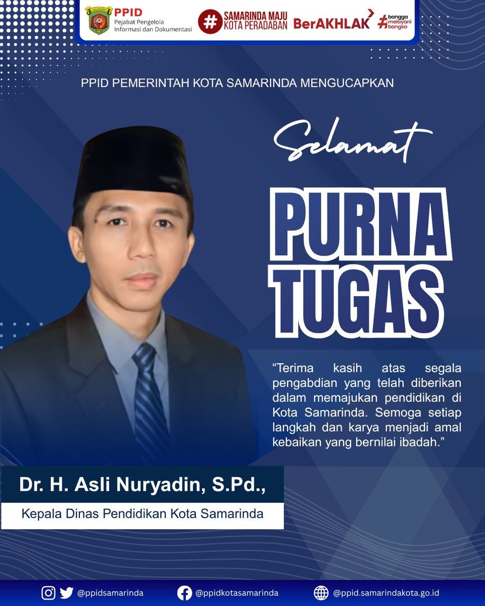 ppidsamarinda's tweet photo. PPID Pemerintah Kota Samarinda mengucapkan Selamat Purna Tugas kepada Dr. H. Asli Nuryadin, S.Pd.
Terima kasih atas segala pengabdian yang telah diberikan dalam memajukan pendidikan di Kota Samarinda. https://t.co/EEDpVsjs8V